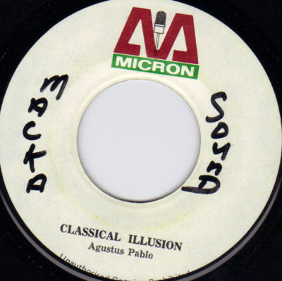 AUGUSTUS PABLO - CLASSICAL ILLUSION - MICRON 1st ?? A