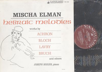 MISCHA ELMAN - HEBRAIC MELODIES - MONO CLASSICAL LP A