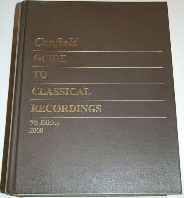Canfield Guide to Classical Recordings 5th Ed 2000 HB A