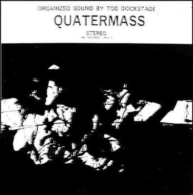 Tod Dockstader &ndash; Quatermass ORLP 8 :US 1966 :Electronic Modern Classical, A