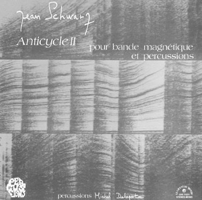 Jean Schwarz &ndash; Anticycle II LDX 74551 :France 1974 :Classical, Electronic A