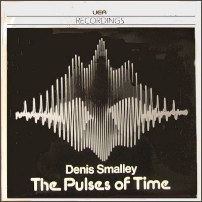 Denis Smalley &ndash; The Pulses Of Time UEA 81063 UK 1981 Classical, Electronic A