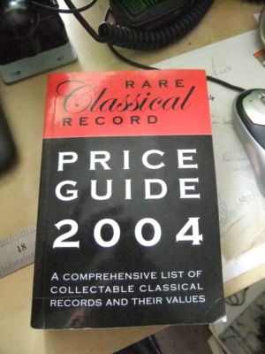 The Rare Classical Record Price Guide: 2004 by Sylverwood Publishing... A