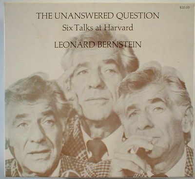 Classical music fans: - Bernstein - The Unanswered Question -Talks at Harvard A