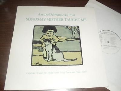 ARTURO DELMONI-Songs My Mother Taught Me LP RARE PRIVATE CLASSICAL A