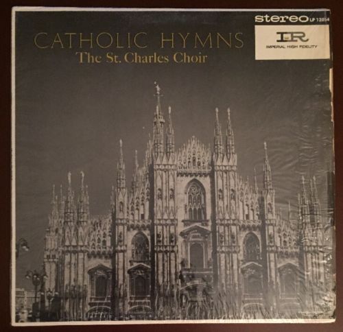 ST. CHARLES CHOIR Catholic Hymns LP Vinyl Record Classical Very Good Plus 12054 A