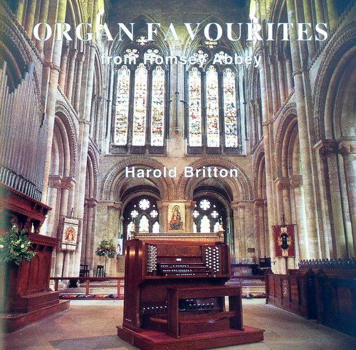 ORGAN FAVOURITES FROM ROMSEY ABBEY Harold Britton Wyvern Classical britten bach A
