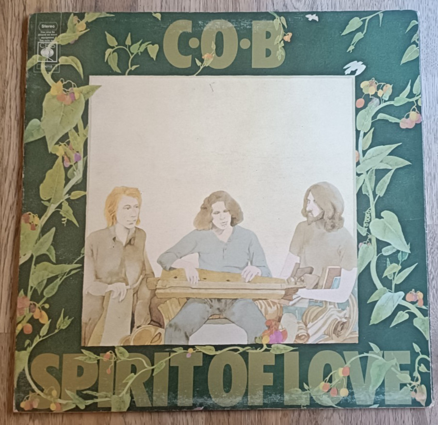 C.O.B. LP Spirit of love UK CBS 1st Press PSYCH INCREDIBLE VINYL AND AUDIO A